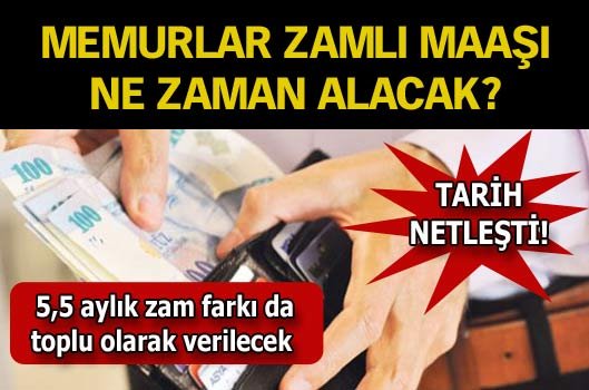 Memur zamlı maaşı ne zaman alacak?