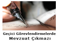 Geçici Görevlendirmelerde Mevzuat Çıkmazı