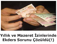 Yıllık ve Mazeret İzinlerinde Ekders Sorunu Çözüldü(!)