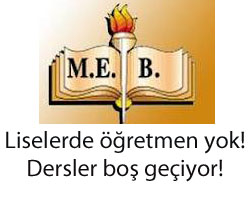 Liselerde öğretmen yok!, Dersler boş geçiyor!