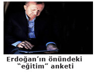Erdoğan'ın önündeki son  EĞİTİM anketİ