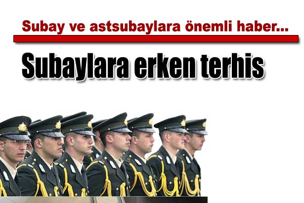 Subayın mecburi hizmeti beş yıl erken bitecek