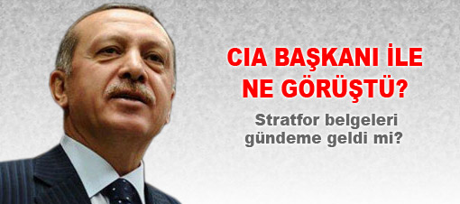 Erdoğan, CIA Başkanı ile ne görüştü?