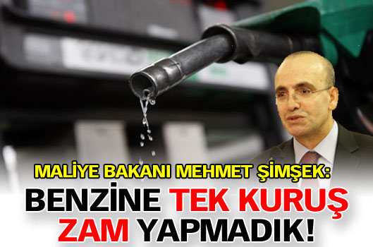 "Benzine tek kuruş zam yapmadık!"