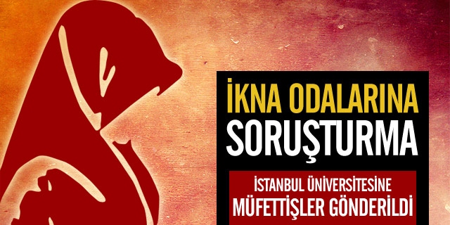 İkna Odalarına Soruşturma