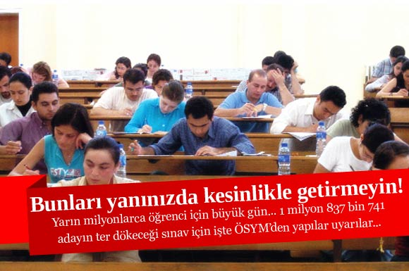 Bunları yanınızda kesinlikle getirmeyin!