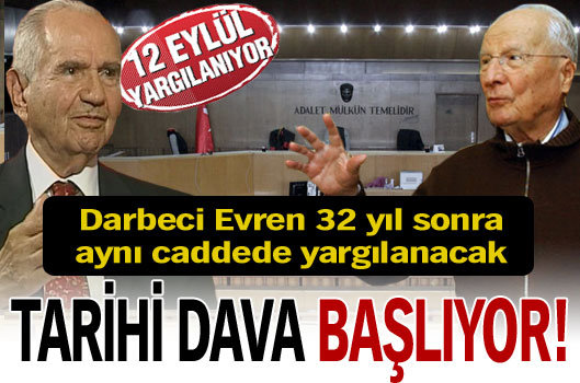 Tarihi dava başlıyor!