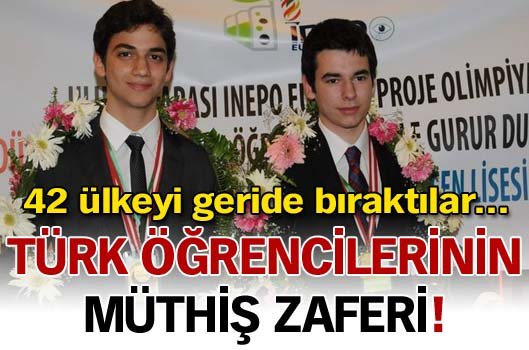 Türk öğrencilerinin müthiş zaferi!