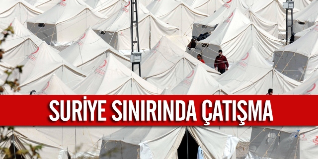 Suriye Sınırında Çatışma