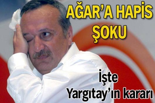 Ağar'a hapis şoku