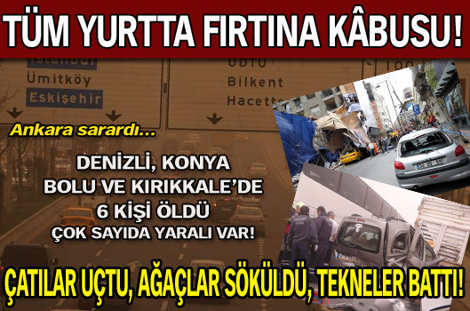 Fırtına tüm Türkiye'yi vurdu
