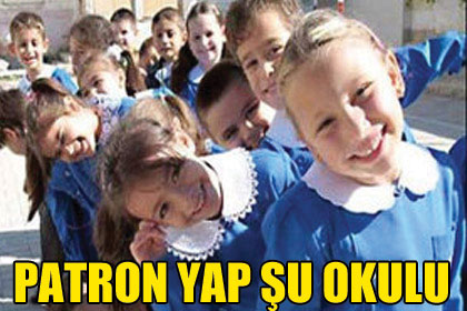 Patron yap şu okulu