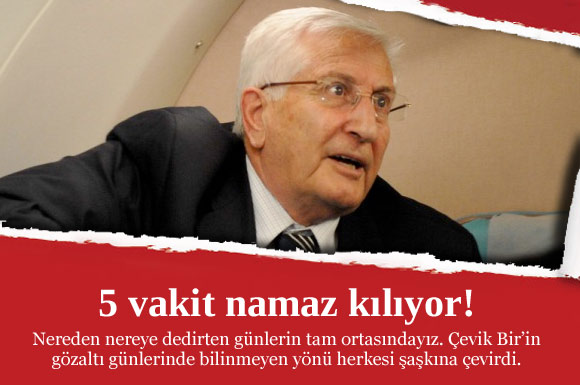 Çevik Bir 5 vakit namaz kılıyor