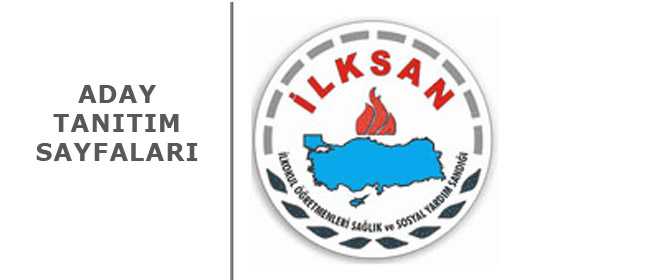 İLKSAN ADAY TANITIM SAYFALARI