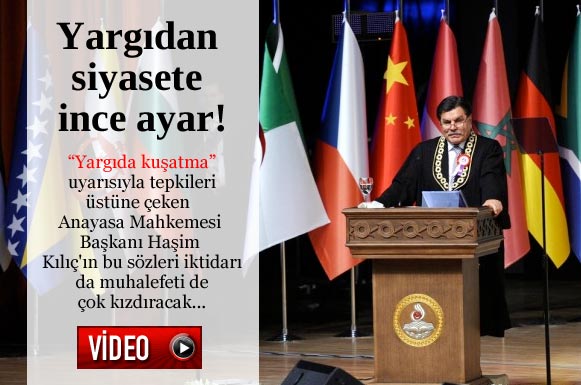 Haşim Kılıç, İktidara da muhalefete de ayar çekti