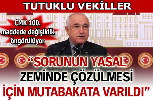 Tutuklu vekiller sorunu yasal zeminde çözülecek