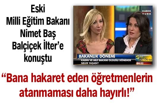 Bana hakaret eden öğretmenlerin atanmaması daha hayırlı
