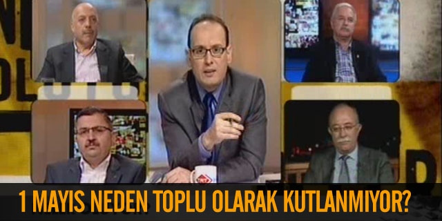 1 Mayıs Neden Toplu Olarak Kutlanmıyor?