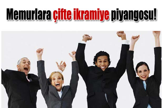Memurlara çifte ikramiye piyangosu!