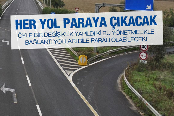 Çevre yolları da ücretli oluyor