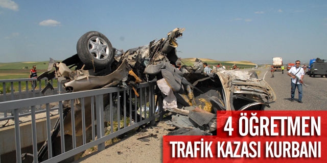 4 Öğretmen Trafik Kazası Kurbanı