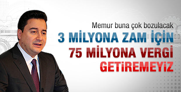 Babacan'dan memur zammı pazarlığına sert mesaj