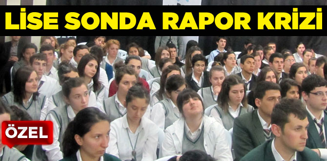 Lise sonda rapor krizi