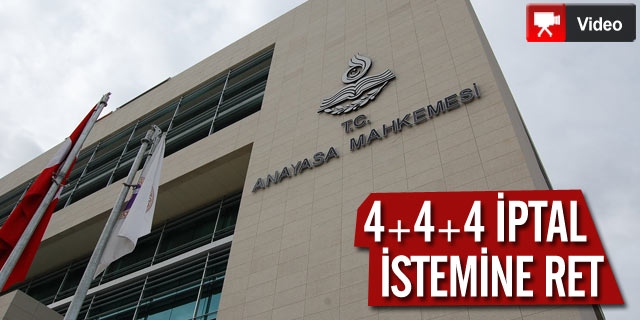 CHP'nin 4+4+4 İptal Başvurusuna Ret