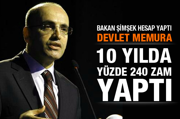 Memur 10 yılda yüzde 240 zam aldı!
