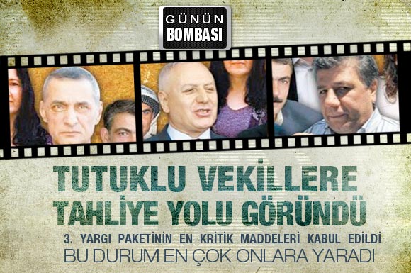 Ve tutuklu vekiller tahliye ediliyor!