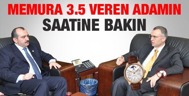 Memura 3.5 veren müsteşarın saatine bakın