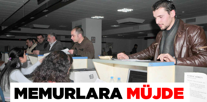 Memuru sevindirecek haber