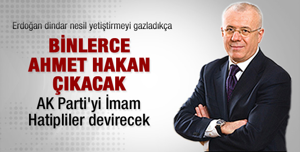 Özkök: Türkiye'nin Tahrir'i İmam Hatipler olacak