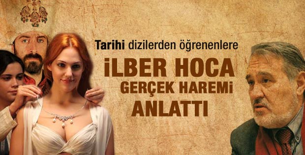İlber Ortaylı gerçek Harem'i anlattı