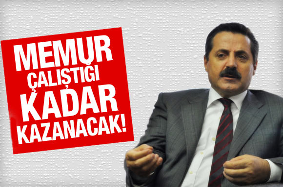 Memur artık çalıştığı kadar kazanacak!