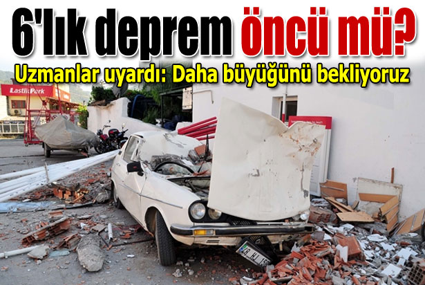 6'lık deprem öncü mü?