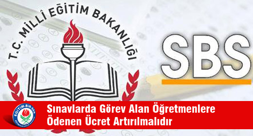 Sınavlarda Görev Alan Öğretmenlere Ödenen Ücret Artırılmalıdır