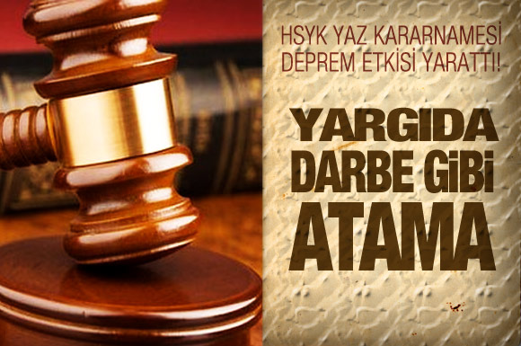 Yargıda darbe gibi atama