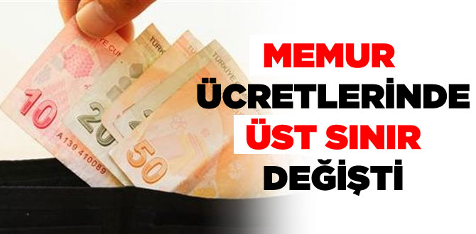 Memur ücret üst sınırı yükseltildi