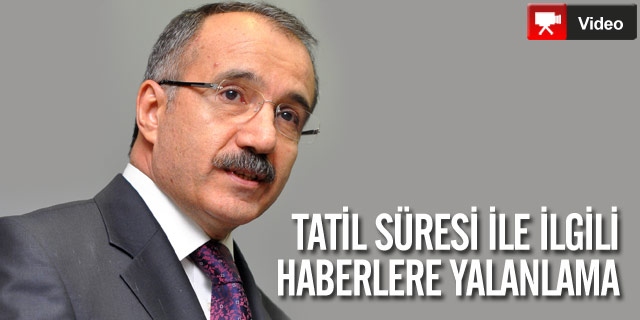 Tatil Süresi ile İlgili Habere Yalanlama