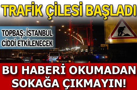 Trafik çilesi başladı!