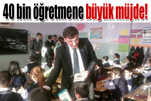 40 bin öğretmene kadro müjdesi