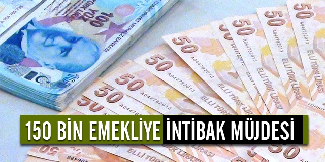 150 Bin Emekliye İntibak Müjdesi