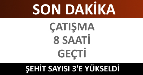 Çatışma devam ediyor