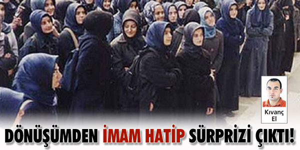 Dönüşümden 'İmam Hatip' sürprizi çıktı!