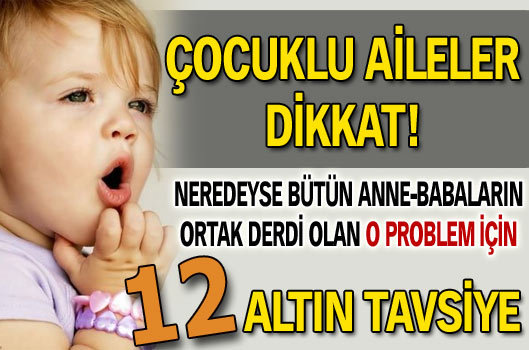 Çocuklu ailelere 12 altın tavsiye!