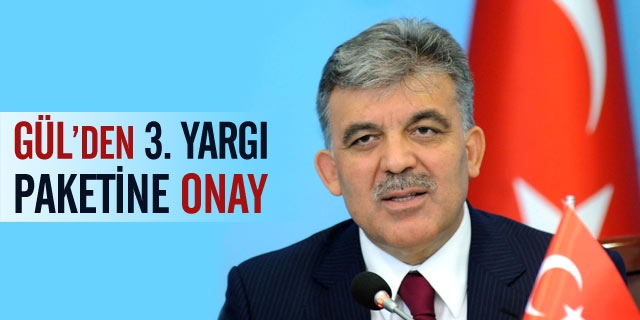 Gül'den 3. Yargı Paketine Onay