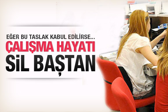 Çalışma hayatı sil baştan