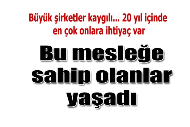 Önümüzdeki 20 yılın aranan mesleği