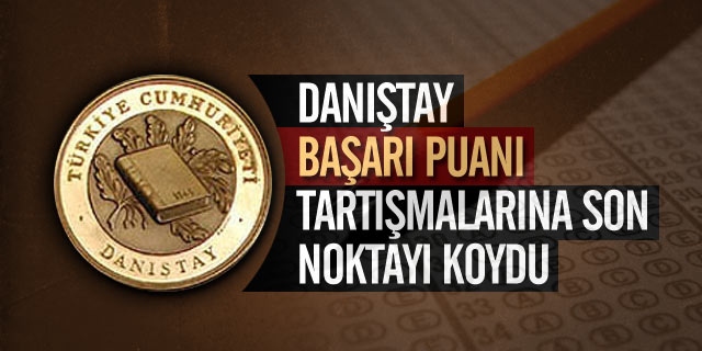 Danıştay'dan "Başarı Puanı" Kararı